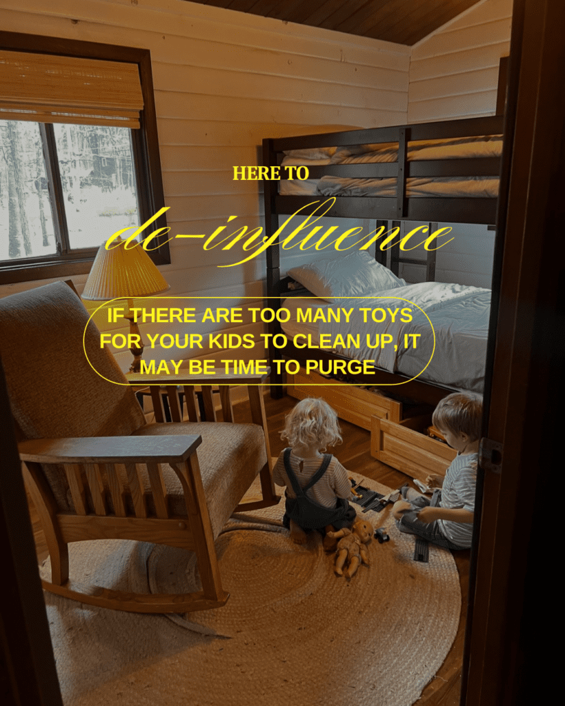 If there are too many toys for your kids to clean up, it may be time to purge.
